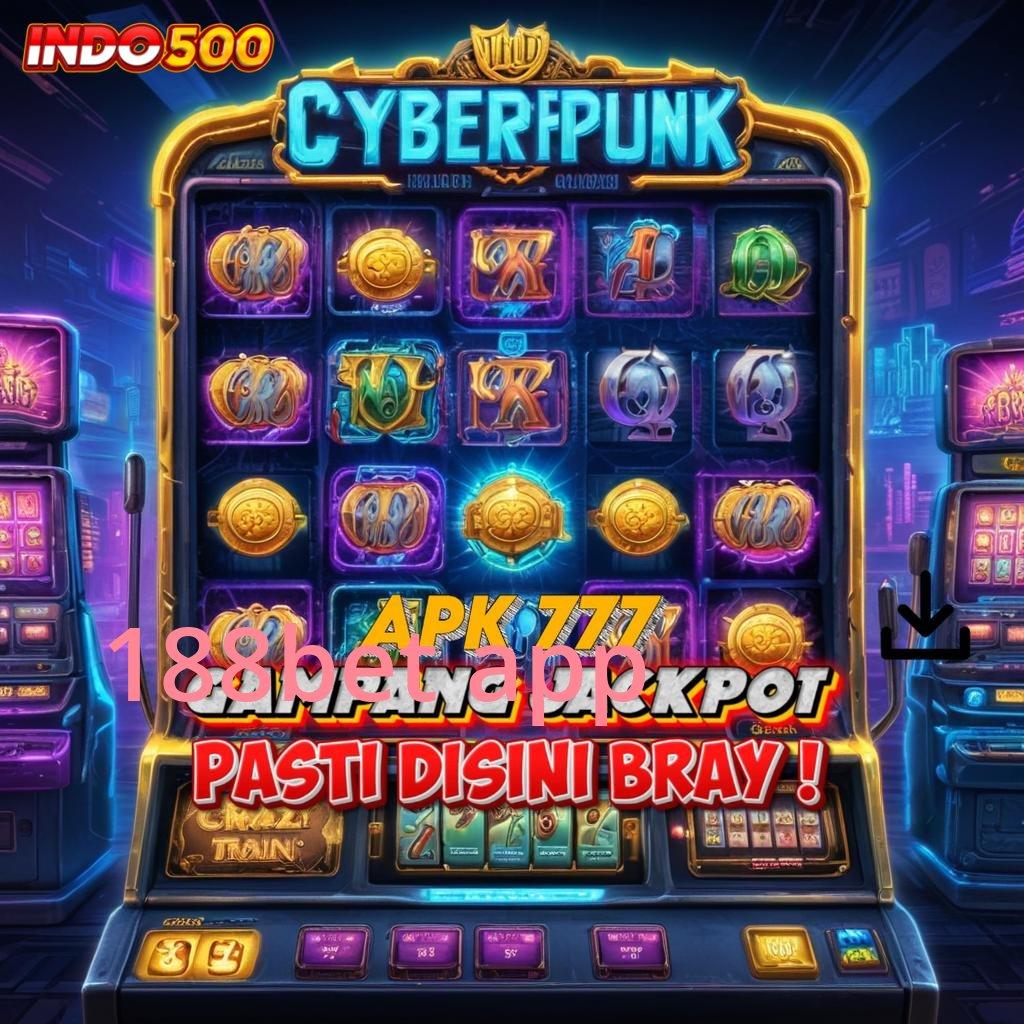 188BET APP ↦ Slot Game APK Terbaik Hari Ini