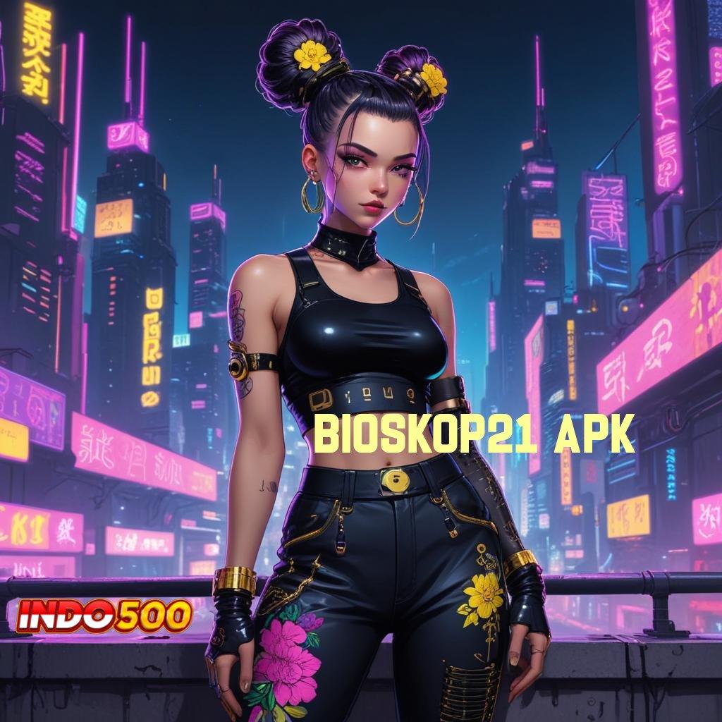 BIOSKOP21 APK → Jaminan Privasi Dan Bonus Melimpah Setiap Hari