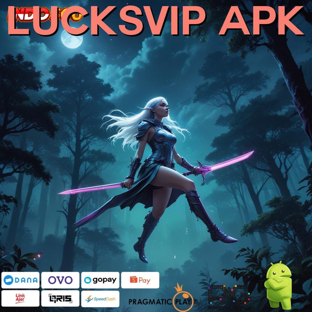 LUCKSVIP APK Mesin Penghasilan Mudah Dalam Bersaing