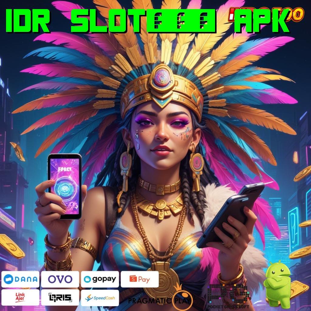 IDR SLOT777 APK Mendistribusikan Rezeki Cuan Auto Bonus Besar