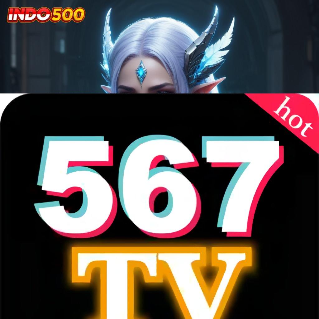 567TV SLOT 🐉 Download APK Untuk Slot Dengan Fitur Modern