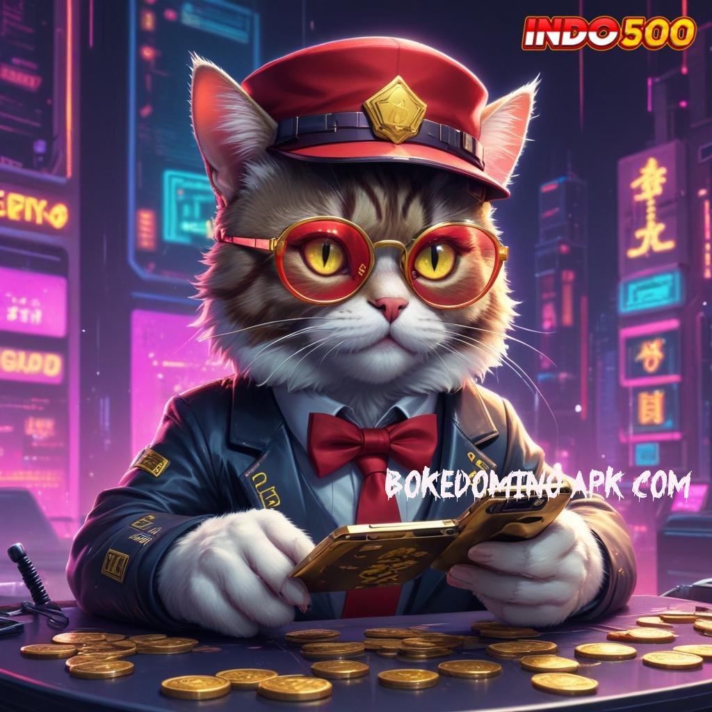 BOKEDOMINO APK COM 👉 RTP Tinggi Jalan Pintas Menuju Jackpot