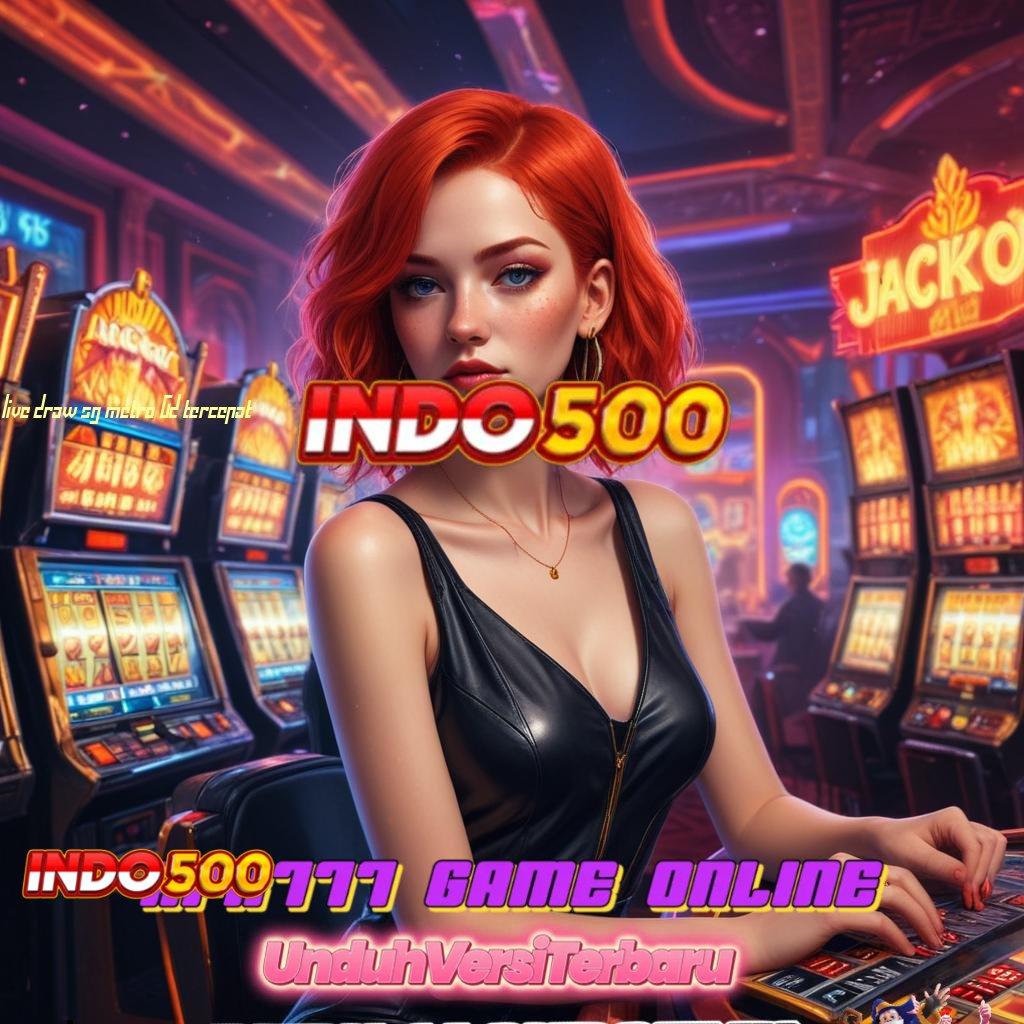 LIVE DRAW SG METRO 6D TERCEPAT ➤ berstrategi unggul jackpot mudah slot cuan