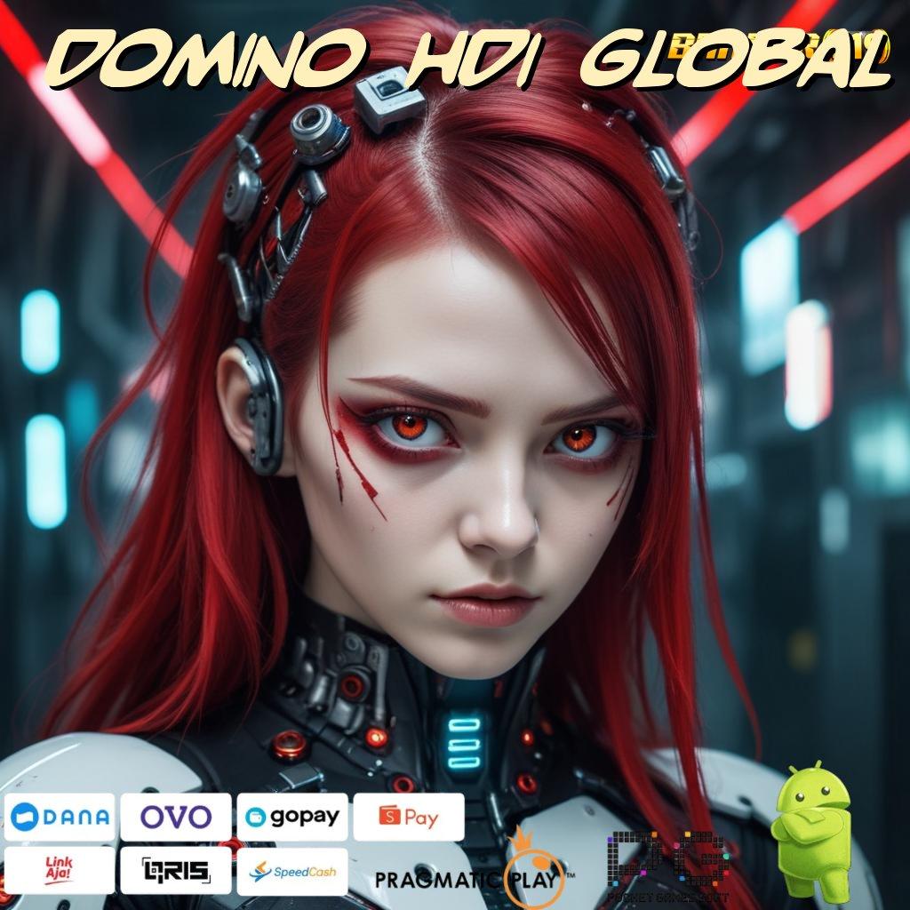 DOMINO HDI GLOBAL # Link Mudah Rasakan Deposit Pulsa Kilat