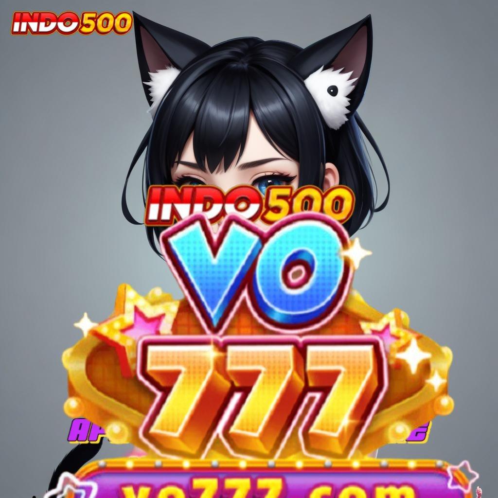 VO777 APK ➤ Pembaruan APK Bonus Harian Penyedia Layanan