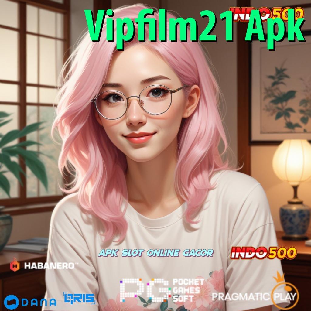 Vipfilm21 Apk