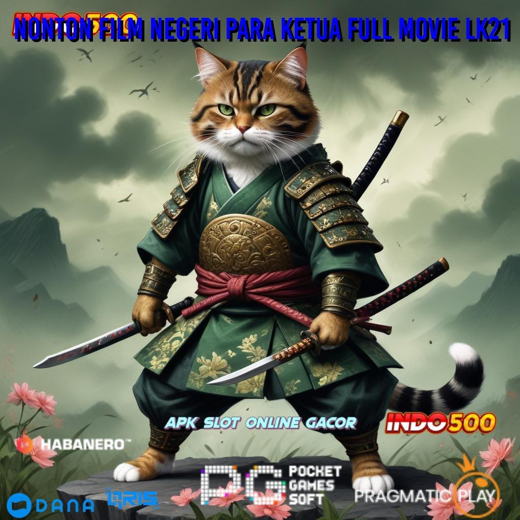 Nonton Film Negeri Para Ketua Full Movie Lk21