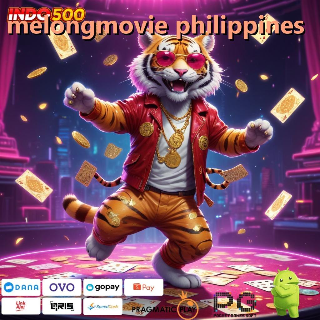 MELONGMOVIE PHILIPPINES prioritas baru ambisi