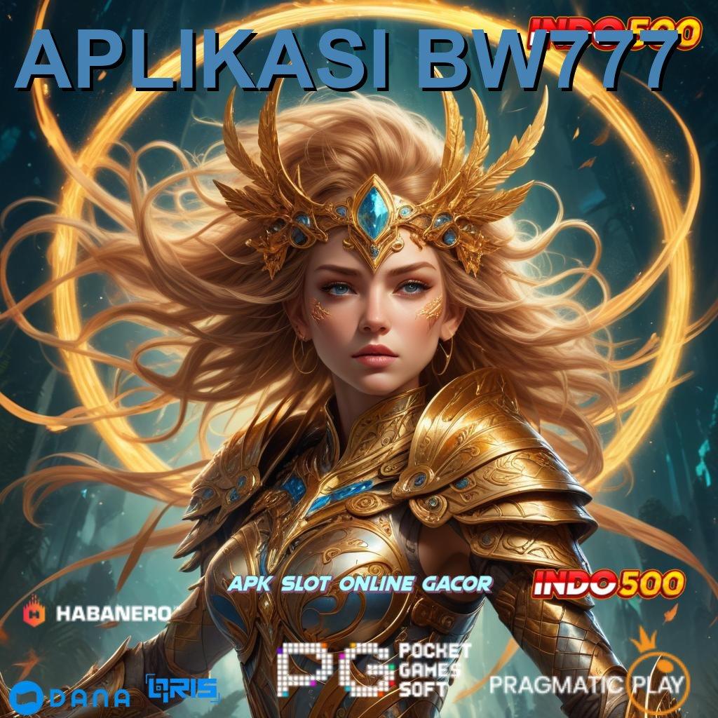 APLIKASI BW777 ➜ Spin Cepat Dengan Keuntungan Besar Hari Ini