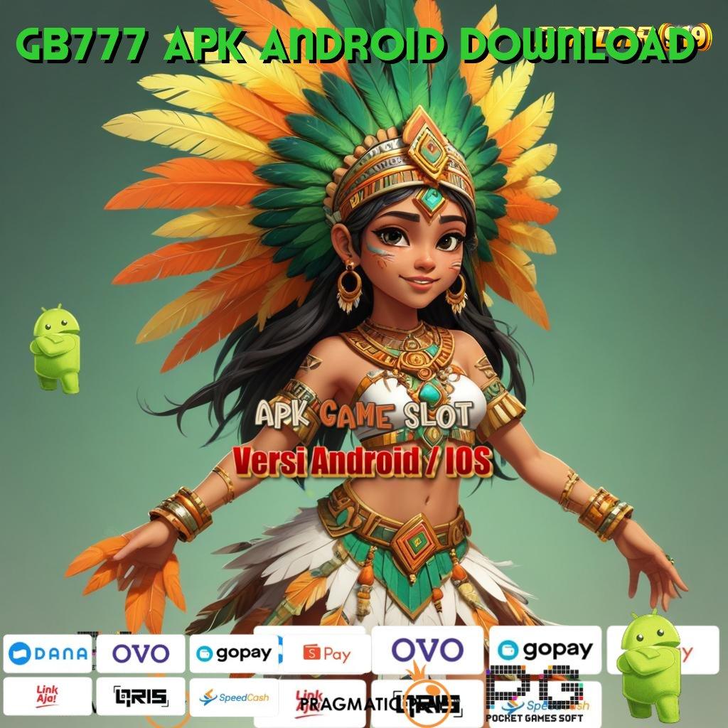 GB777 APK ANDROID DOWNLOAD # Spin Bahagia Slot Maxwin Apk Android & iOS Terbaru