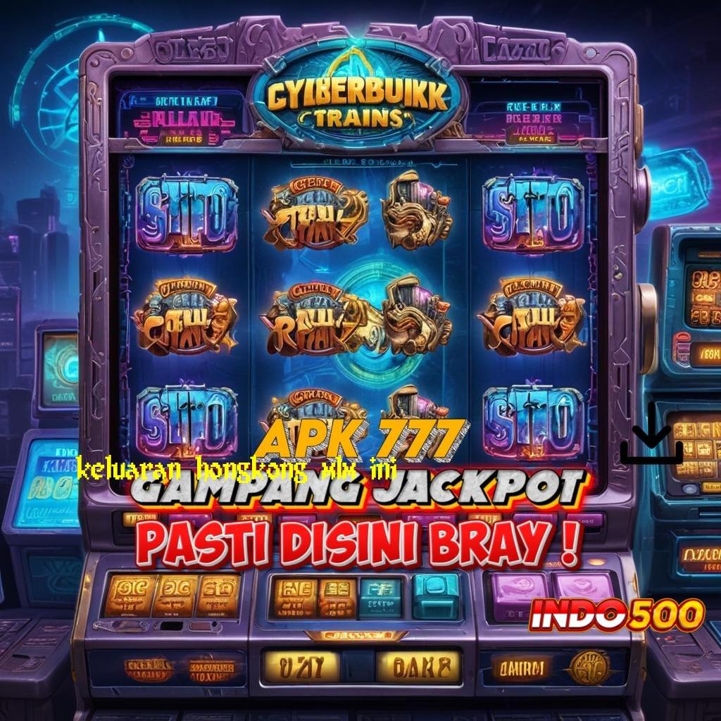 KELUARAN HONGKONG MLM INI 🎮 Depo Bca 5 000 Coba Sekarang, Pasti Cuan di Tanganmu