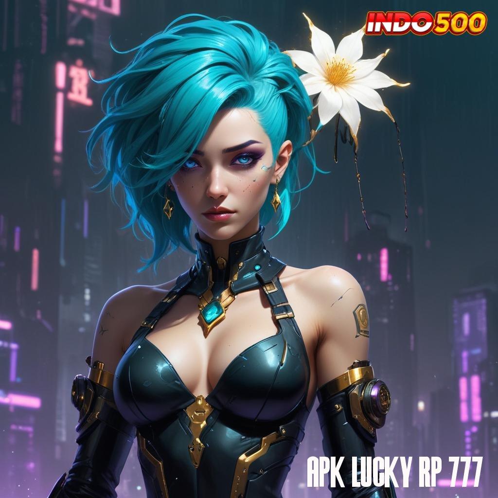 APK LUCKY RP 777 ⋗ zona komplit modal minimal cuan langsung