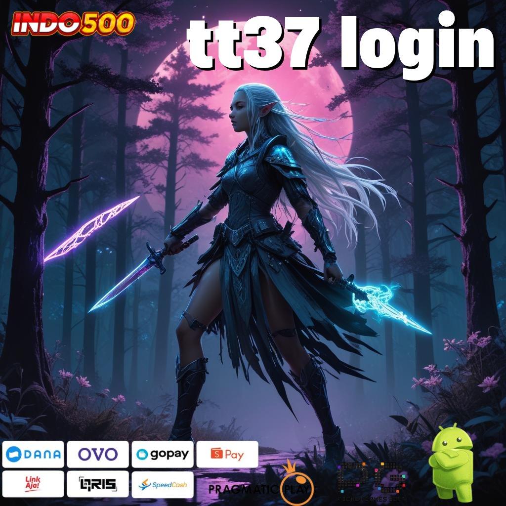 TT37 LOGIN Unduh Sistem Digital Untuk Bonus Unggulan