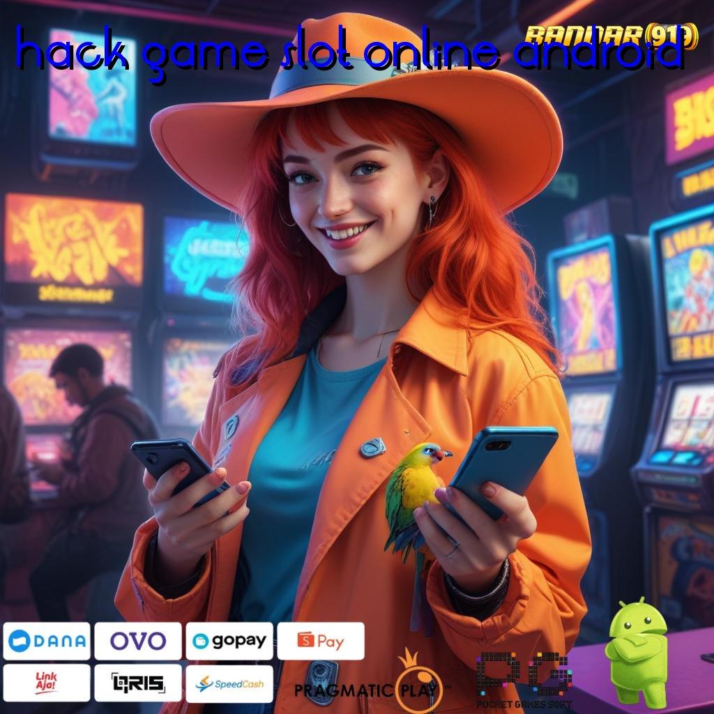 HACK GAME SLOT ONLINE ANDROID # Depo Langsung WD Untuk Pemain Aktif