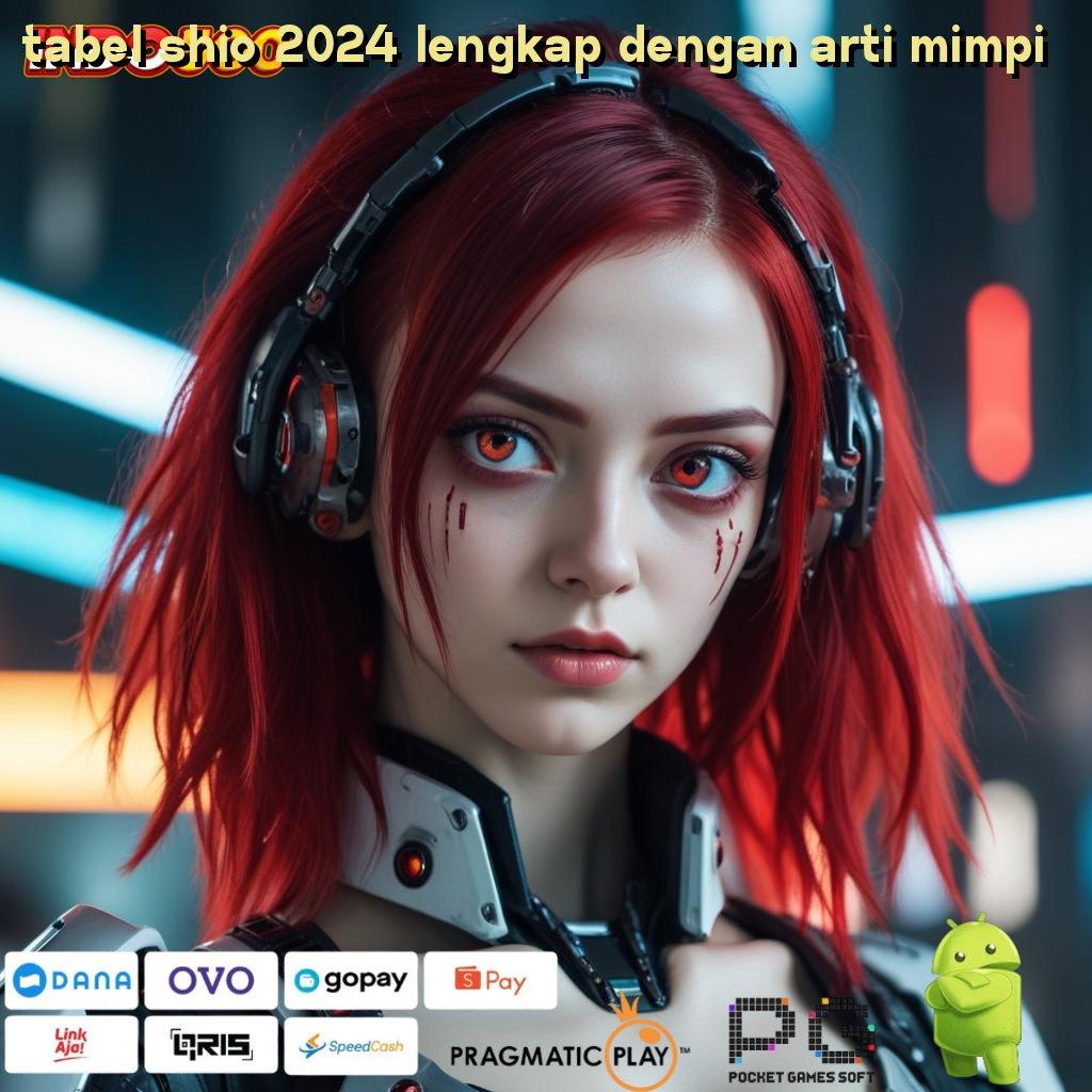 TABEL SHIO 2024 LENGKAP DENGAN ARTI MIMPI katalisator rezeki dengan slot gacor cepat