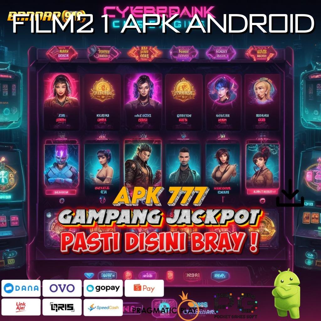 FILM21 APK ANDROID : Receh Spin RTP Auto Thailand