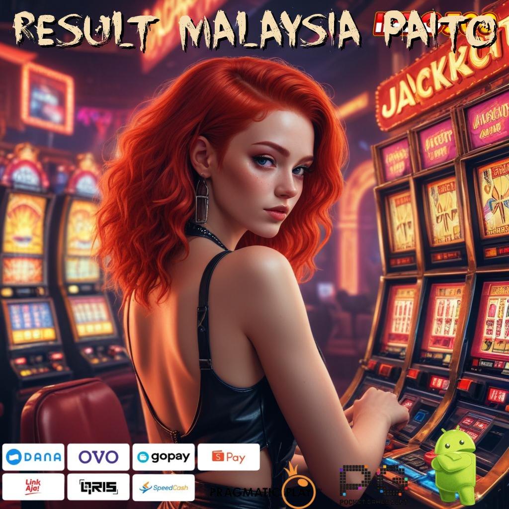 RESULT MALAYSIA PAITO update perangkat berkala