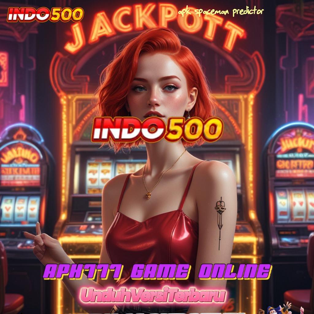 APK SPACEMAN PREDICTOR ➽ Dp Mandiri 25rb Bisnis Yang Menghasilkan