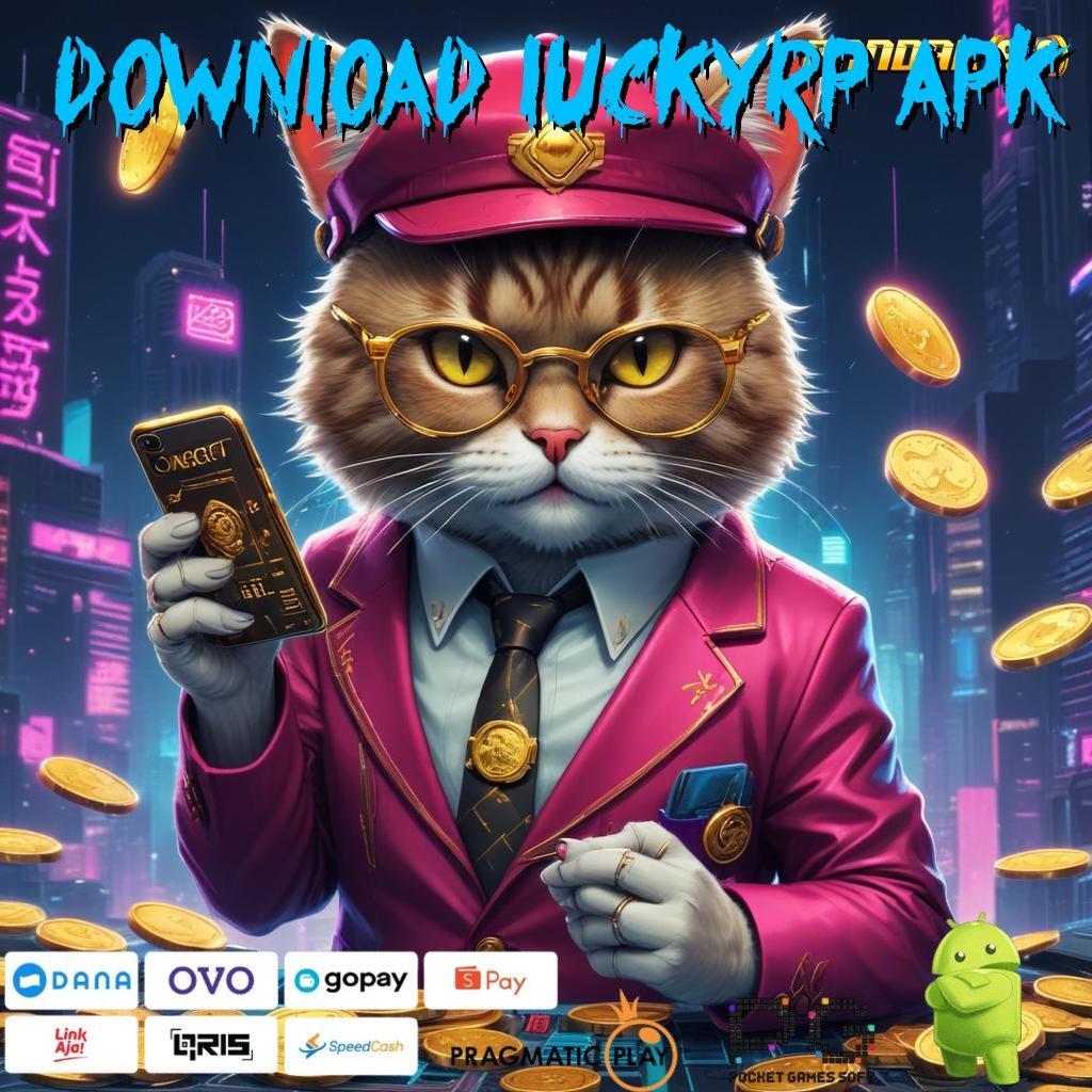 DOWNLOAD LUCKYRP APK @ Protokol Baru Dalam Lingkup Digital Stabil Modern