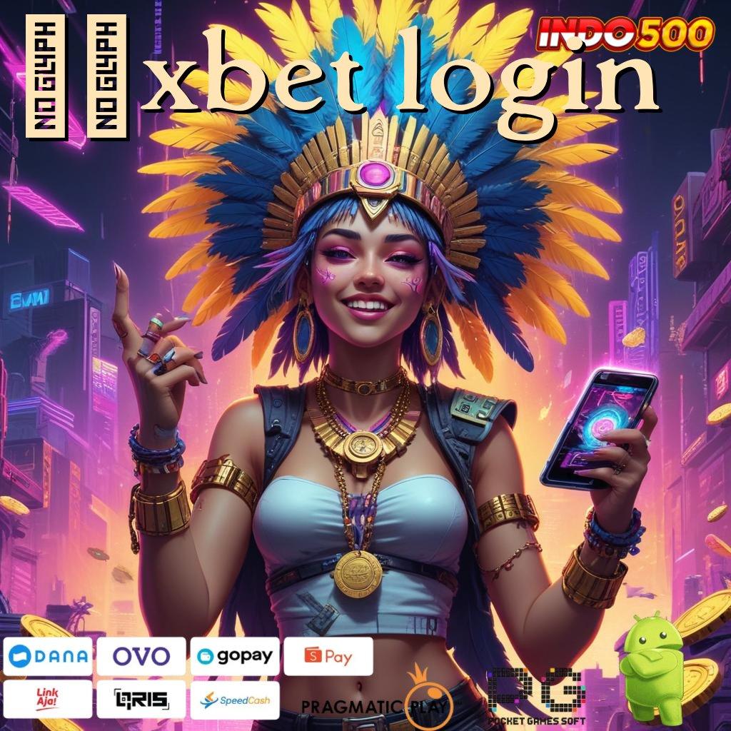 56XBET LOGIN Langkah Tepat Untuk Kaya Dengan Mudah