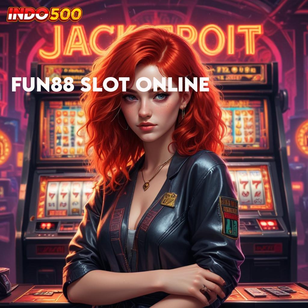 FUN88 SLOT ONLINE Auto Terus Gacor APK Gacor 2025, Duit Berjatuhan!