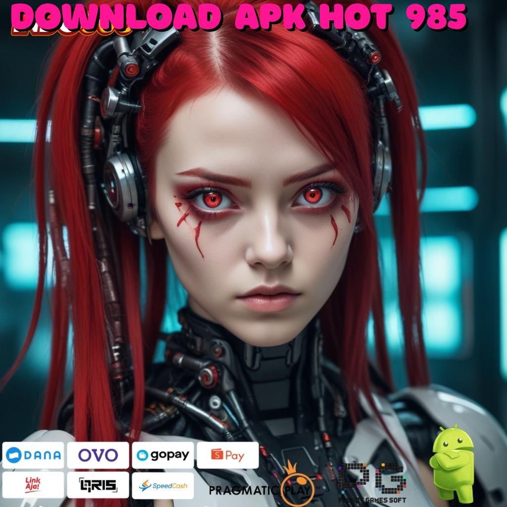 DOWNLOAD APK HOT 985 Aplikasi Bonus Instan Untung