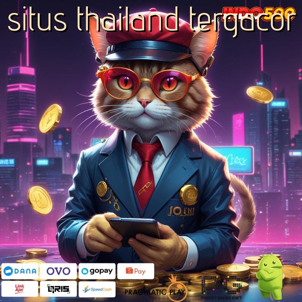 SITUS THAILAND TERGACOR spin rizki scatter cepat dalam fleksibilitas baru tanpa kesulitan maksimal