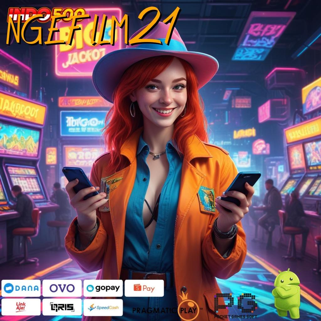 NGEFILM21 Profesional Jackpot Mesin Langsung Tanpa Ribet