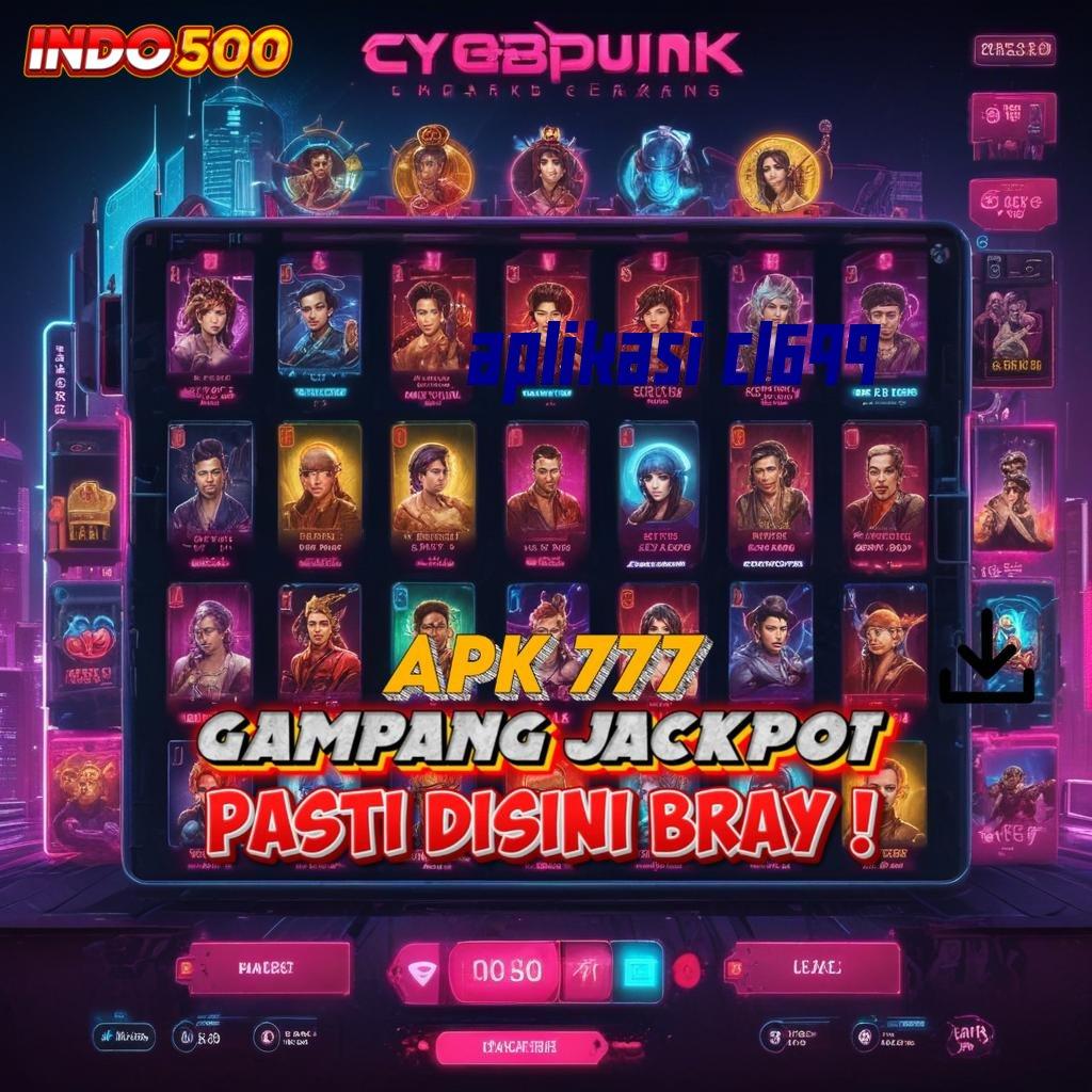 APLIKASI CL699 ✔ Bonus Gacor dengan Sistem Digital Terpercaya