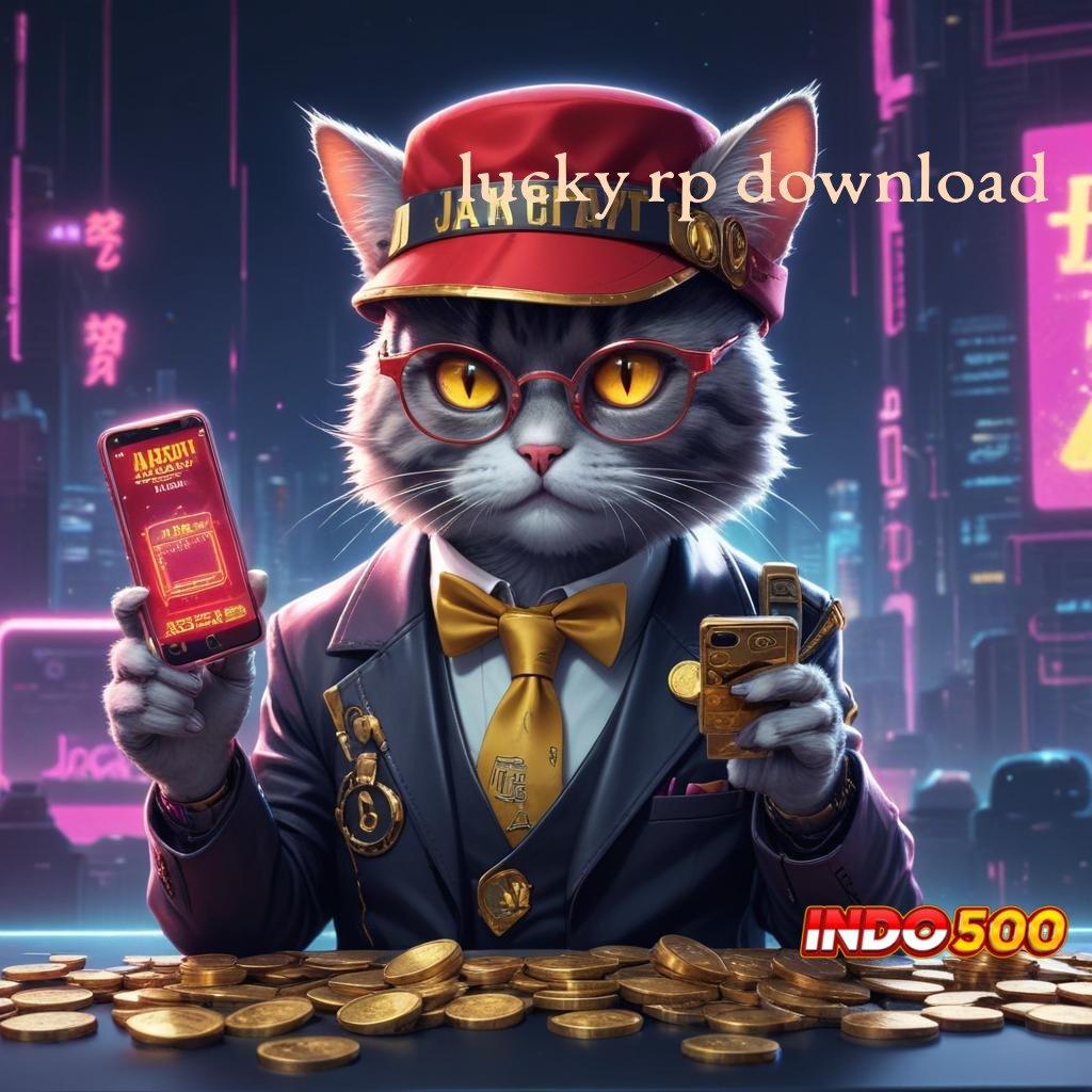 LUCKY RP DOWNLOAD 💯 RTP Paling Top Indonesia APK Slot Gacor, 2025 Bikin Senyum Lebar!