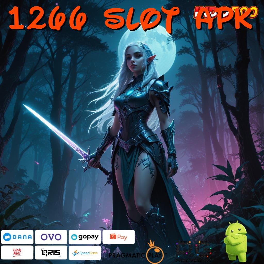 1266 SLOT APK depo shopeepay keajaiban koneksi tanpa rugi