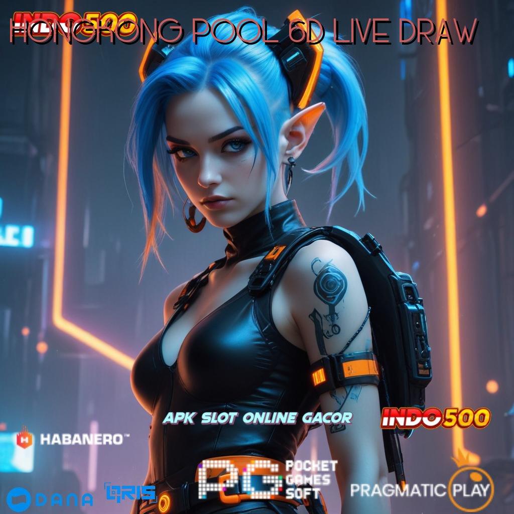 HONGKONG POOL 6D LIVE DRAW ≫ gacor mulus simpel dan cepat gacor mulus