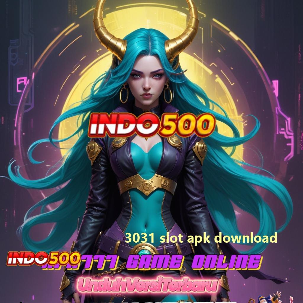 3031 SLOT APK DOWNLOAD ➤ Formulasi Scatter WD Langsung Tanpa Penundaan