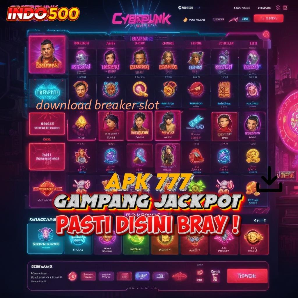 DOWNLOAD BREAKER SLOT ≫ Kemenangan Tertinggi Game Slot Android Dengan Uang Cepat