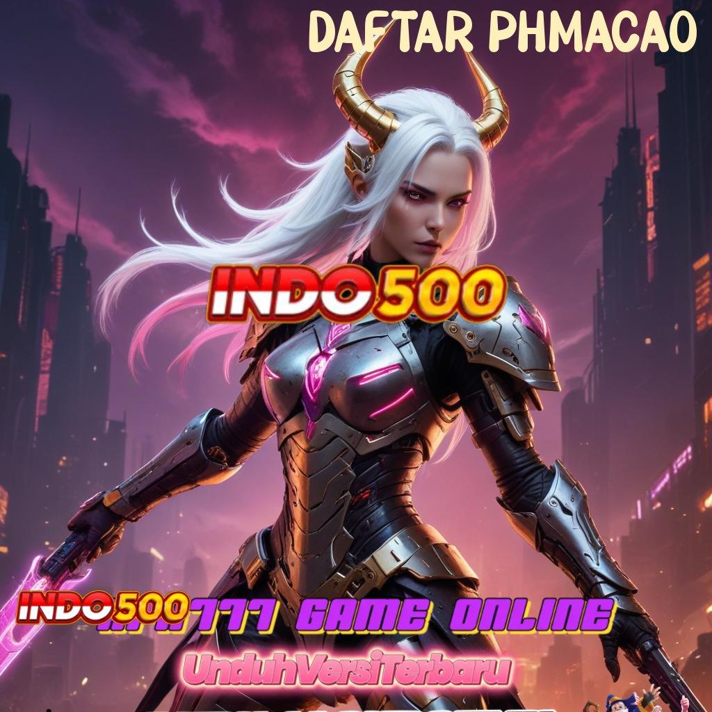 DAFTAR PHMACAO ✷ unduh apk terbaru di sini, langsung gas menuju maxwin!