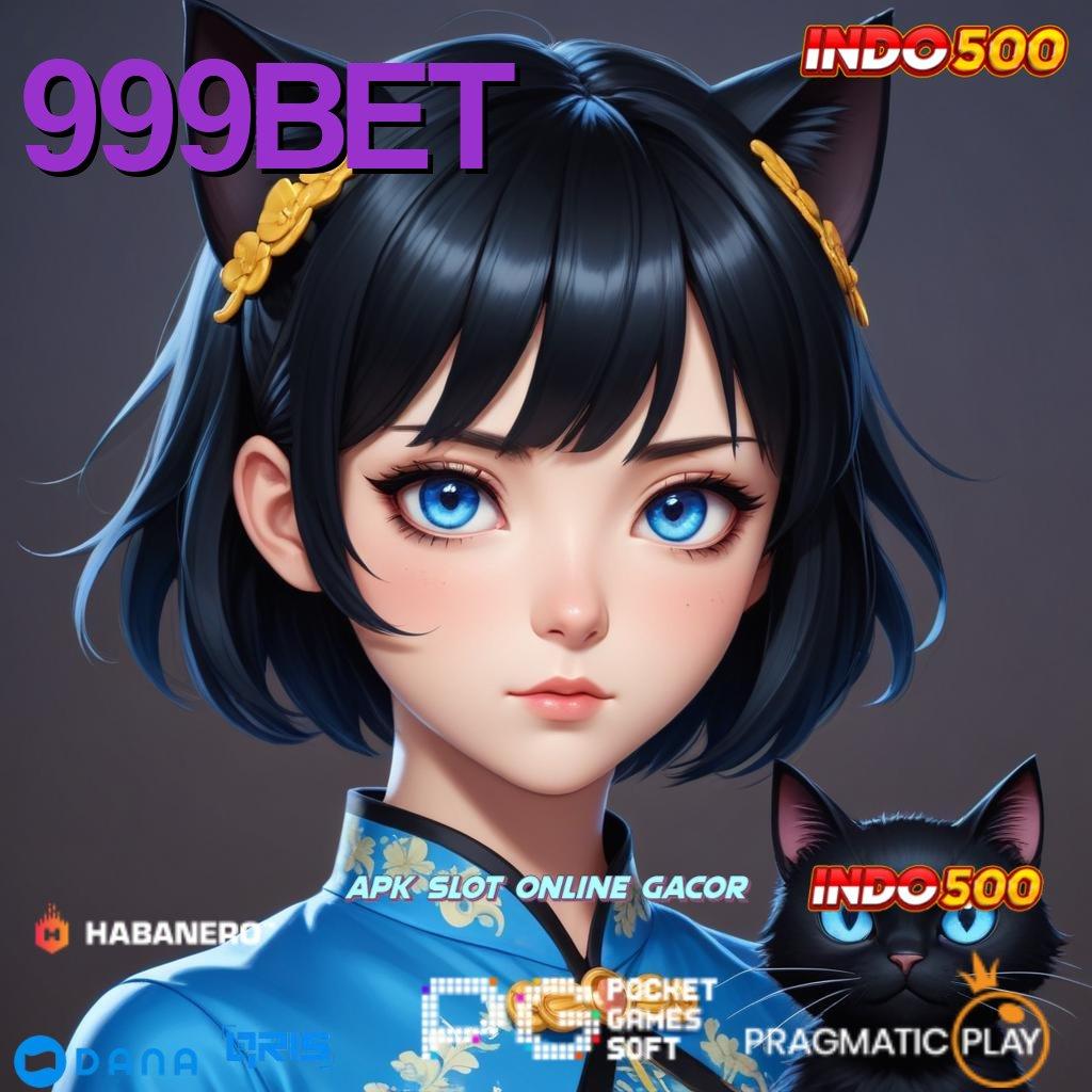 999BET 🔎 scatter auto jalan cepat spin rizki tanpa hambatan maksimal