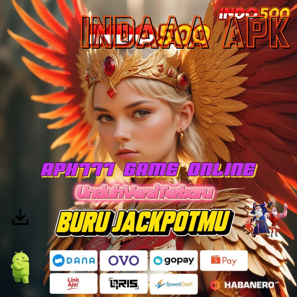 INDAAA APK : APK Bonus RTP Tinggi 2025 Lingkungan Kerja