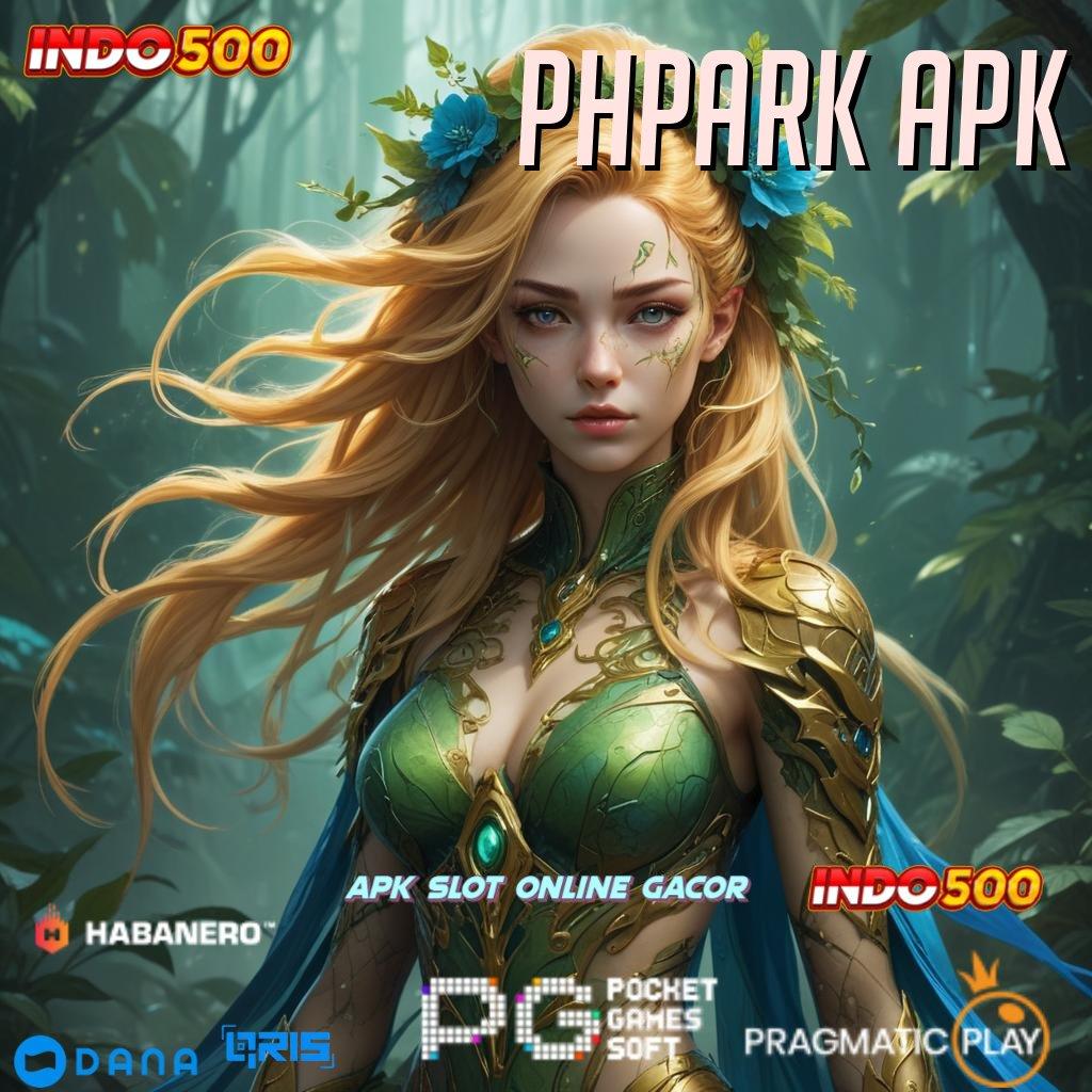 PHPARK APK ↪ APK Bonus RTP Tinggi 2025 Kontainer