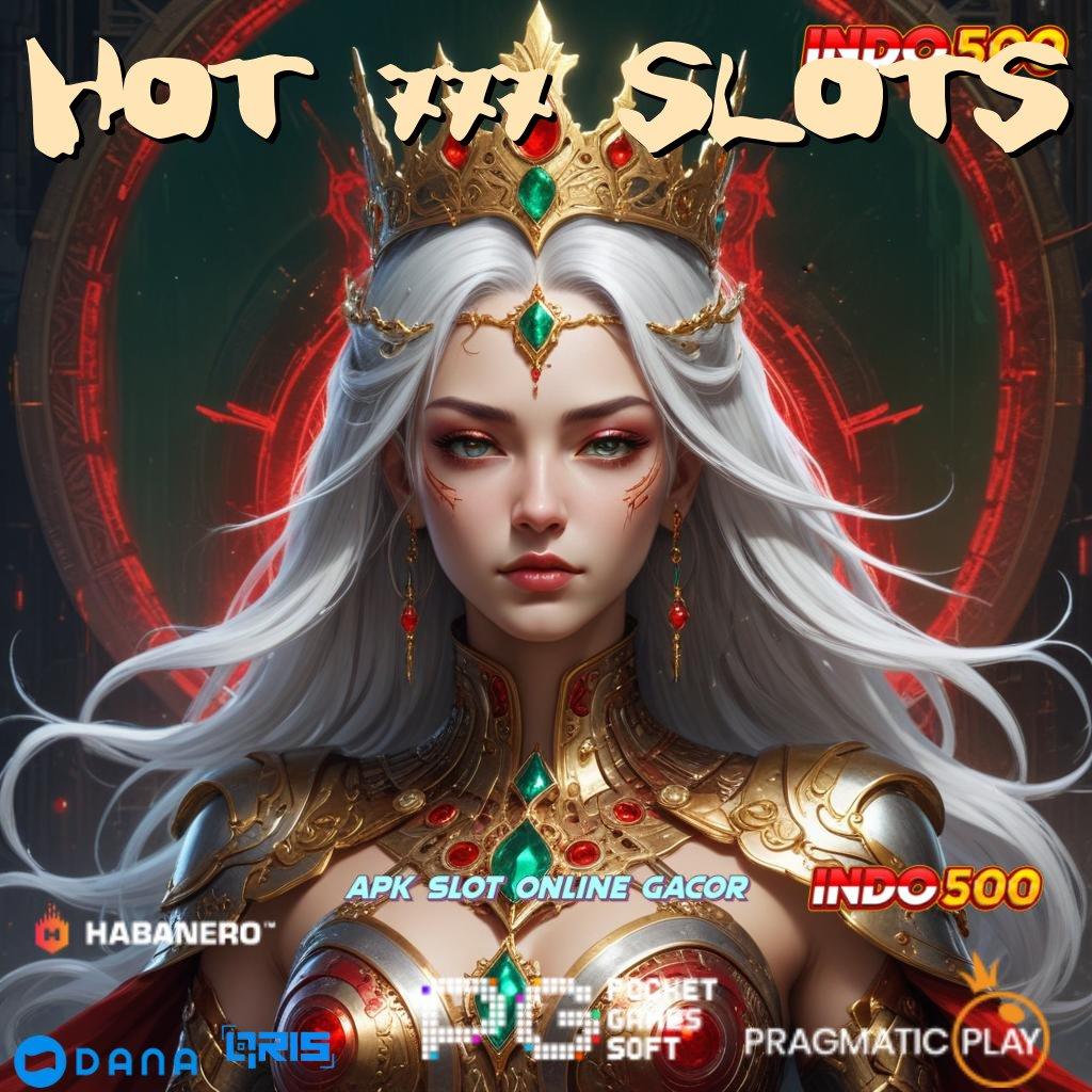 HOT 777 SLOTS ⚌ sistem kerja terminal prasarana struktur operasional kapasitas