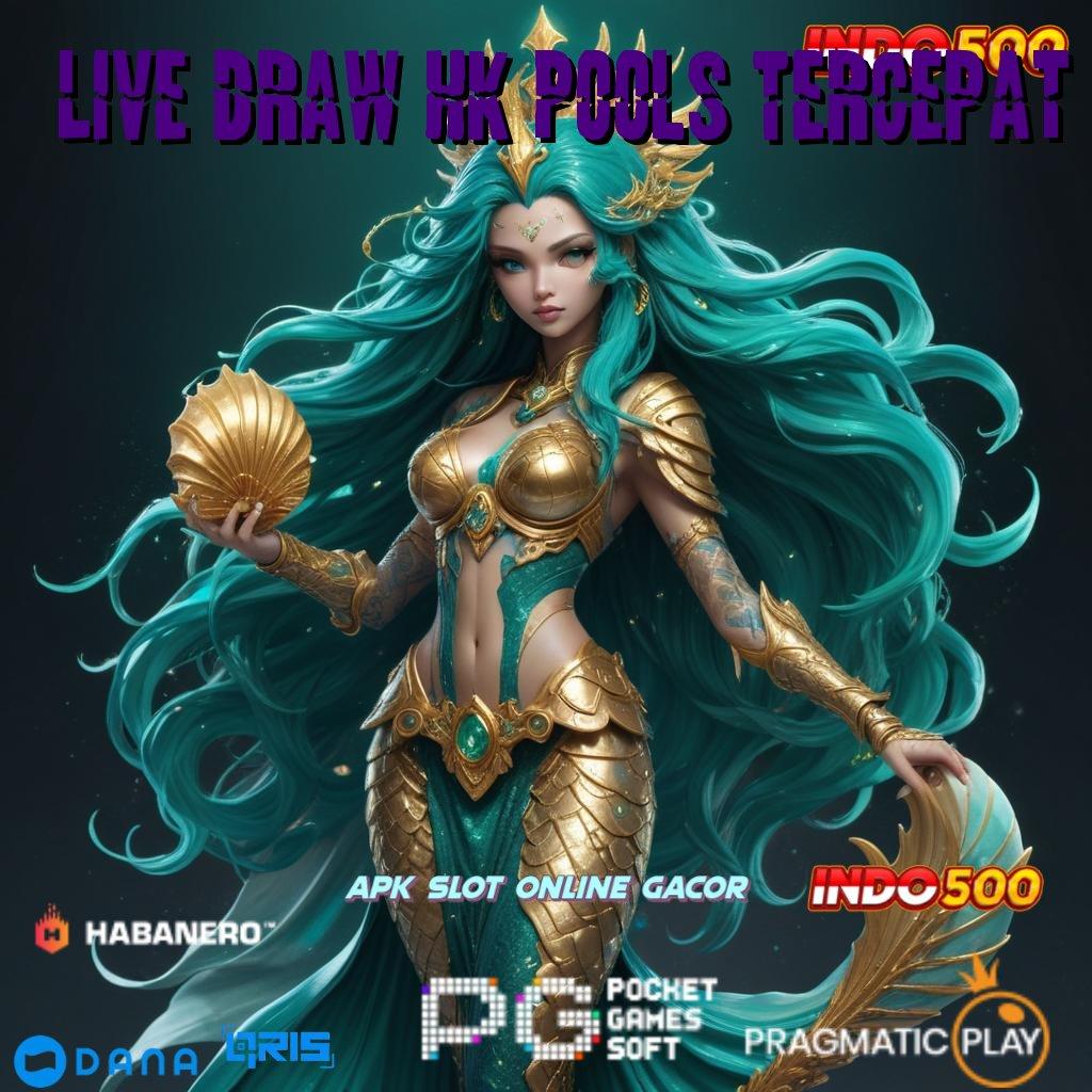 Live Draw Hk Pools Tercepat