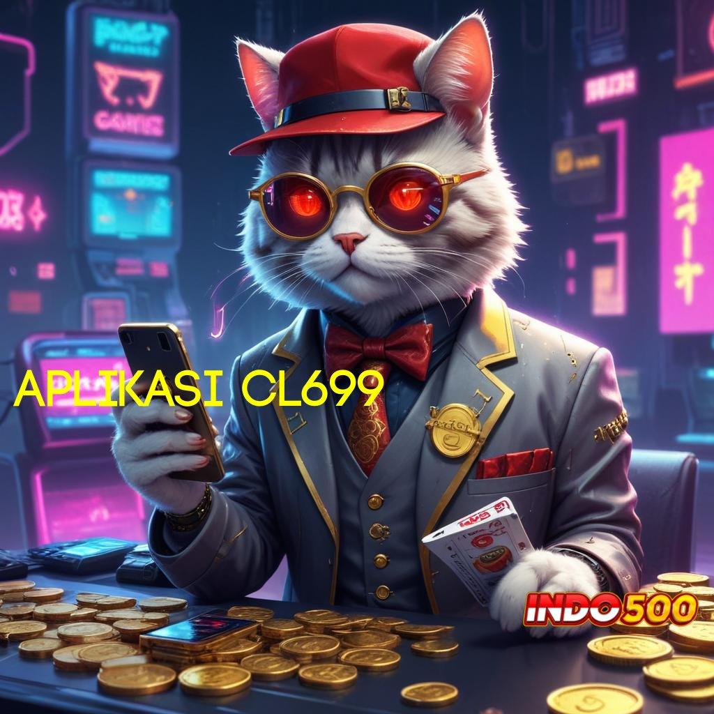 APLIKASI CL699 → galeri game komplit member kaya bonus sumber