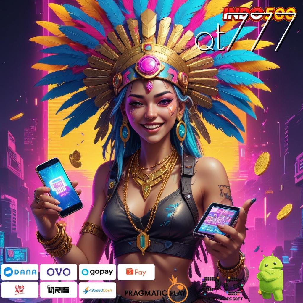 QT777 Bebas Kalah APK Slot Idr 777 2025 dengan Desain Fresh