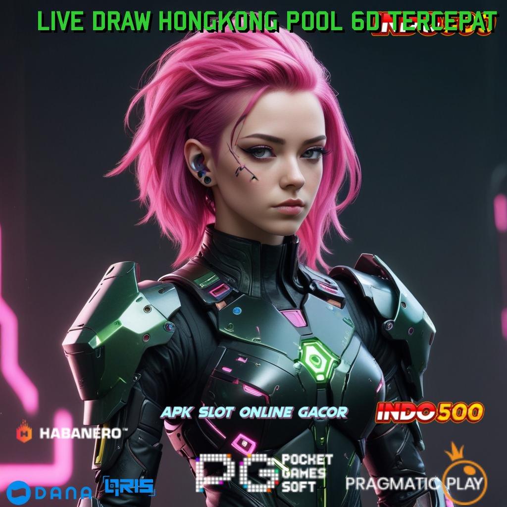 LIVE DRAW HONGKONG POOL 6D TERCEPAT # sistem protokol terminal pondasi digital jalur