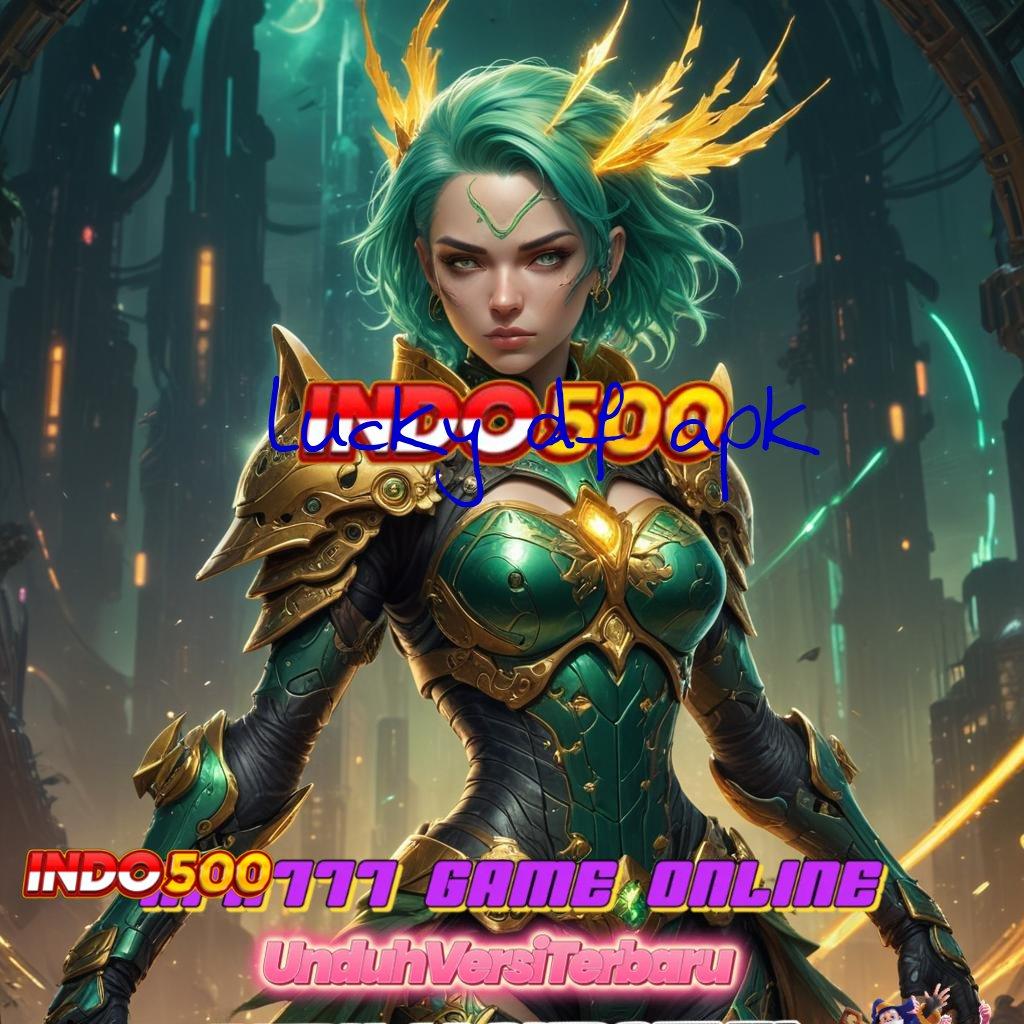 LUCKY DF APK 🥇 Versi Kekinian Pemula 100 Bonus Tanpa IP