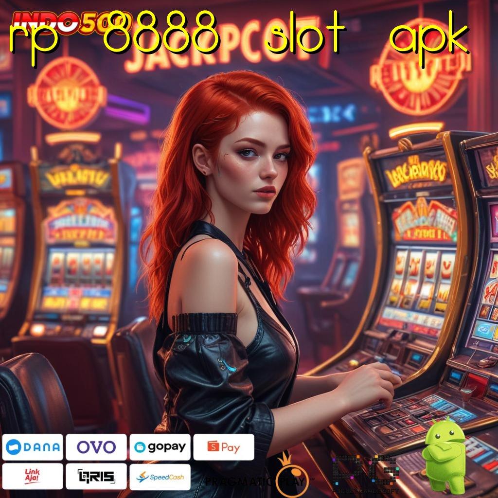 RP 8888 SLOT APK Versi Baru Rebut Jackpot