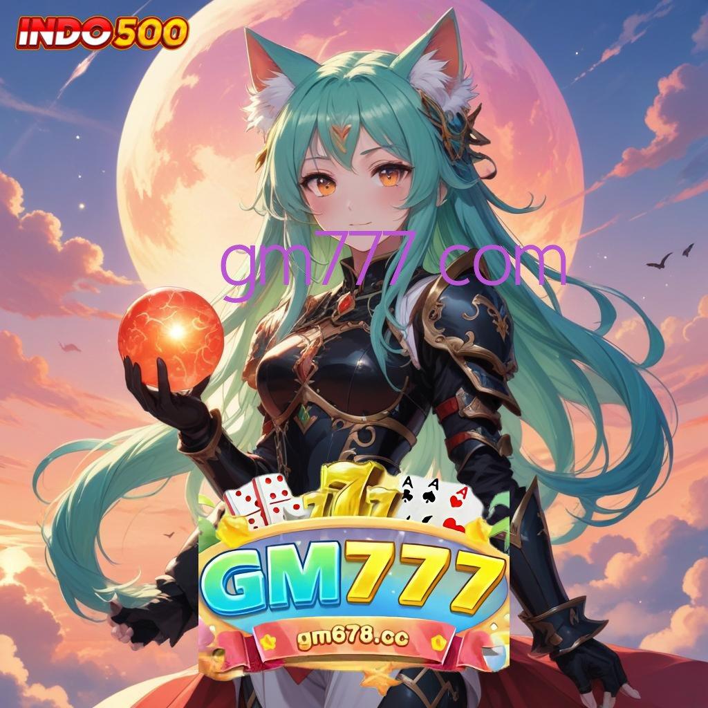 GM777 COM ➤ Bukti Tak Terelakkan Unduh Apk Aplikasi Android Asli