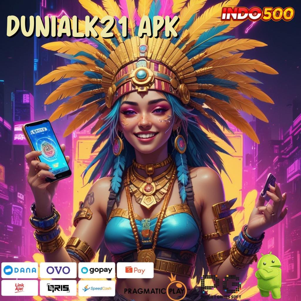 DUNIALK21 APK Unduh APK Baru Langsung Dapat Bonus