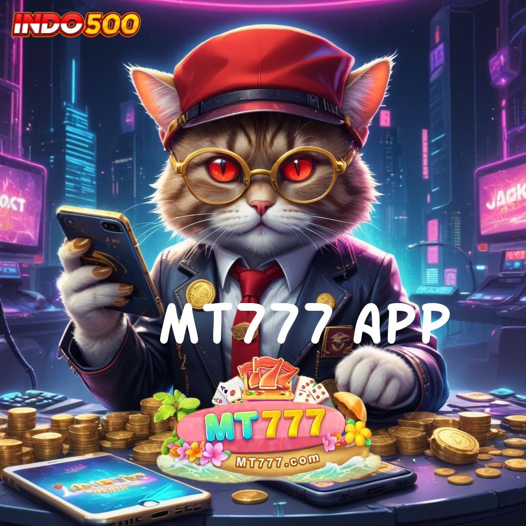 MT777 APP Mesin Pintar Slot Sultan Bonus Dinamis Konsisten