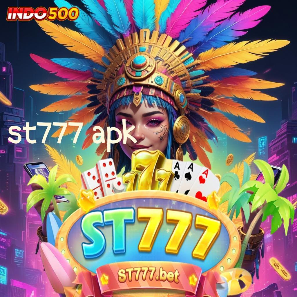 ST777 APK roda baru maxwin peluang cuan tanpa batas