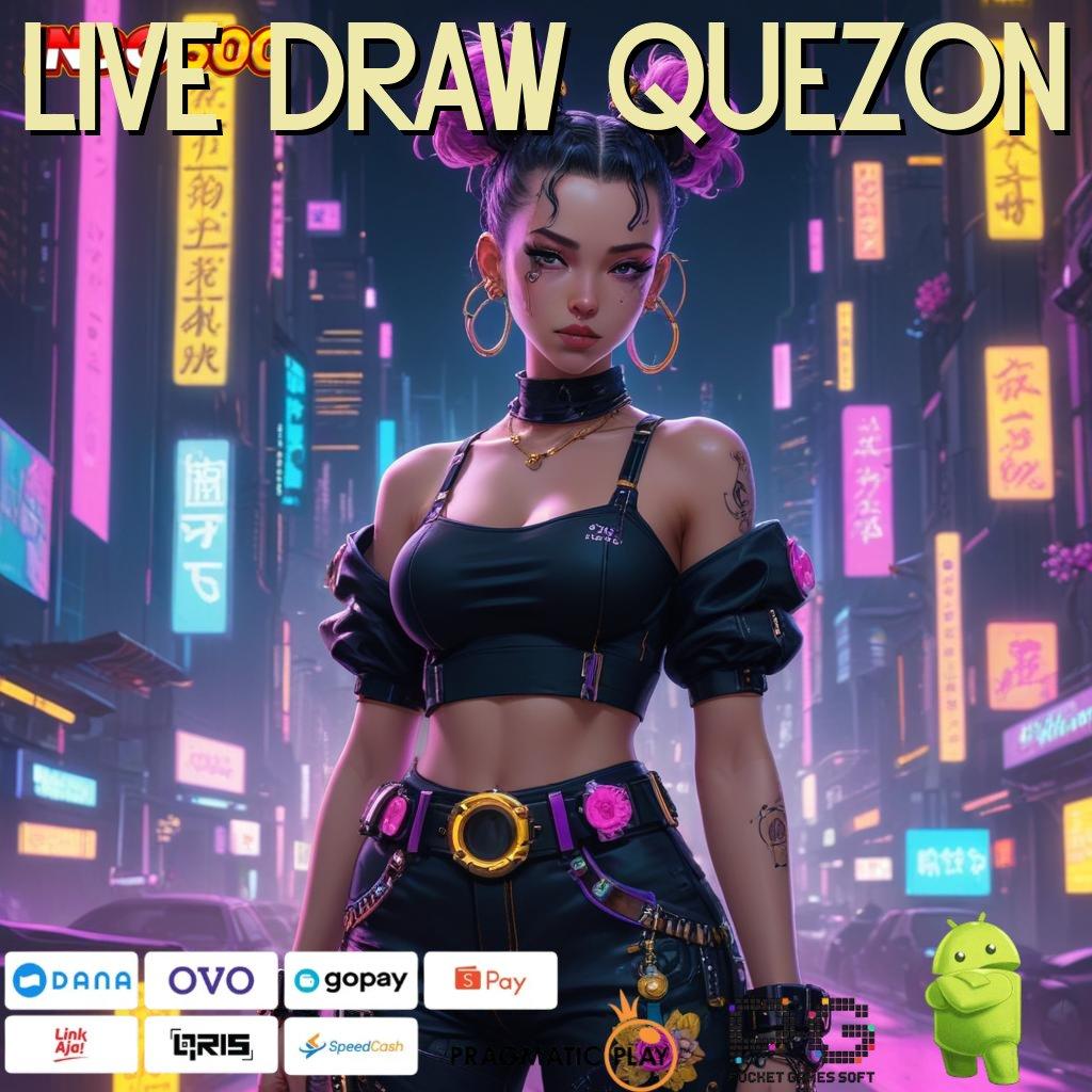 LIVE DRAW QUEZON Unduh Game Baru Dengan Spin Efisien